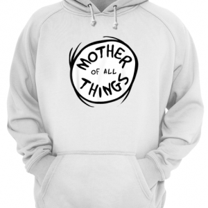 Dr. Seuss Mother of all Things Emblem Unisex Hoodie
