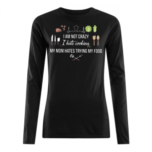 I AM NOT CRAZY Women's Long Sleeved