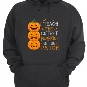 I Teach The Cutest Pumpkins In The Patch Teacher Halloween Unisex Hoodie