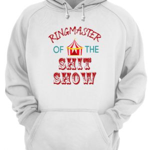 Ringmaster Of The Shit Show Unisex Hoodie