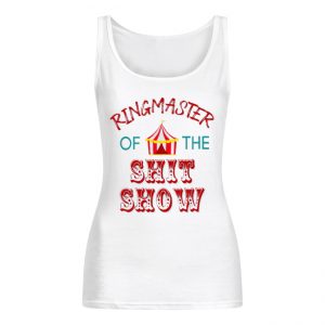 Ringmaster Of The Shit Show Women's Tank Top