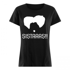 Sistaaas Women's Shirt