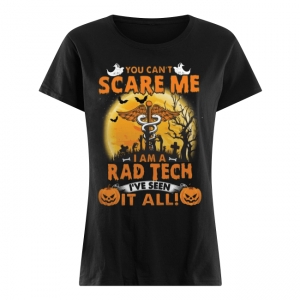 You Can't Scaere Me I am A Rad Tech Halloween Women's Shirt