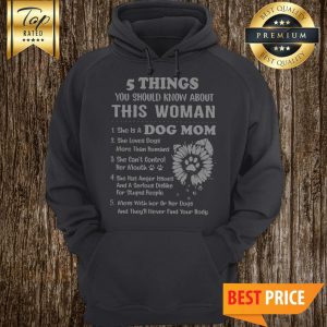 5 Things You Should Know About This Woman 1 She Is A Dog Mom Sunflower Hoodie
