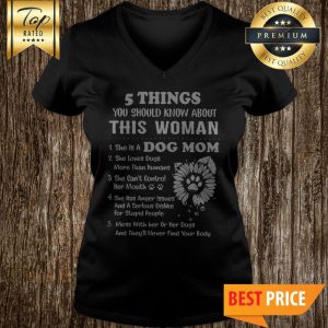 5 Things You Should Know About This Woman 1 She Is A Dog Mom Sunflower v neck