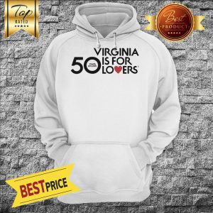 50 Years Of Love Virginia Is For Lovers Hoodie