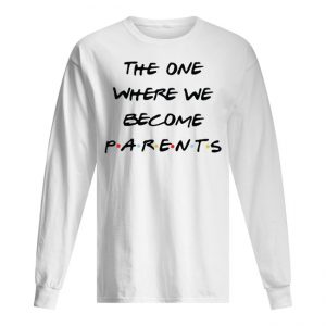 Friends TV Show The One Where We Become Parents Men's Long Sleeved