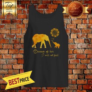 Elephant Flower Because Of Her I Will Not Fall Tank Top