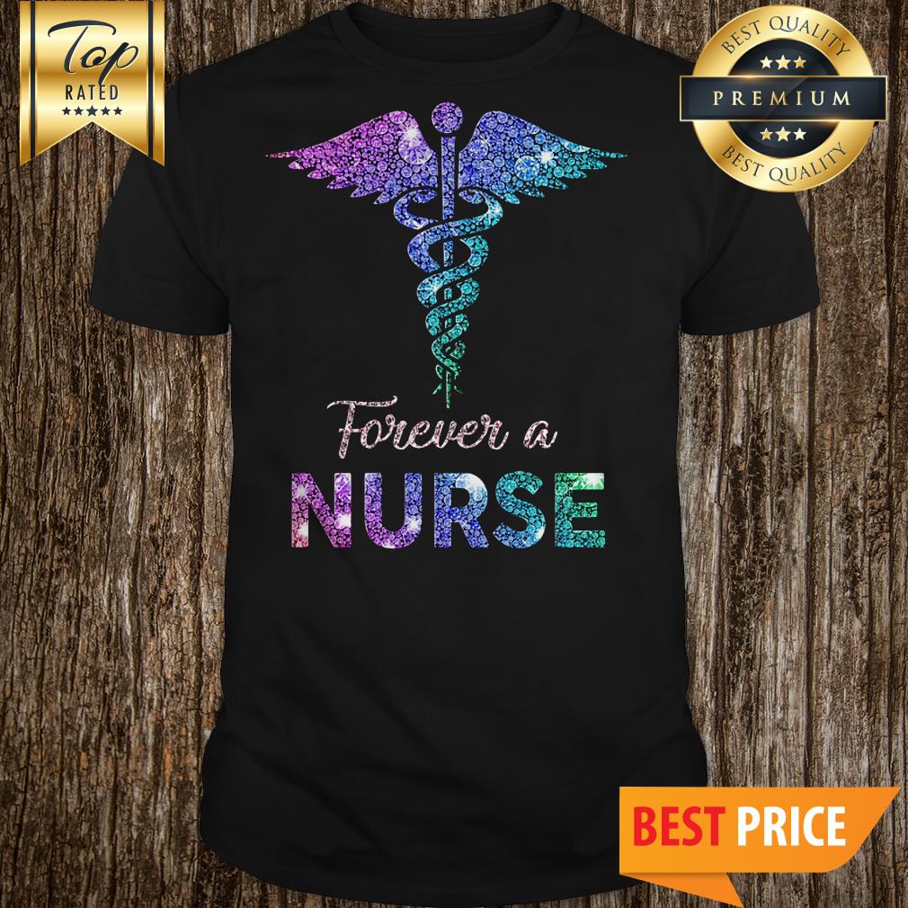 Forever A Nurse Diamond Shirt