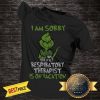Grinch Decals I Am Sorry Is On Vacation Christmas Shirt
