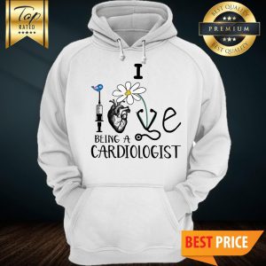 I Love Being A Cardiologist Flower Heart Needle Hoodie