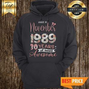 Made In 1989 30 Years Of Being Awesome Hoodie