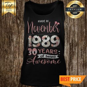 Made In 1989 30 Years Of Being Awesome Tank Top