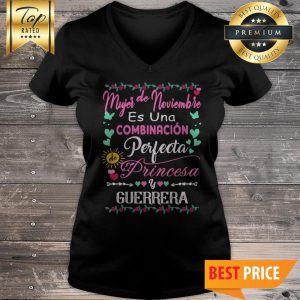 Mujer De Noviembre Es Una Combinacion Perfecta Princesa Guerrera V-Neck