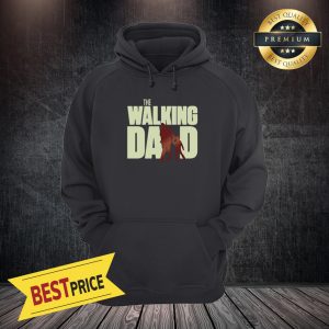 Officail The Walking Dad Cool Father’s Day Shower Hoodie