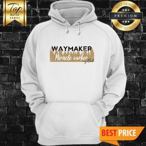 Official Way Maker, Miracle Worker Hoodie
