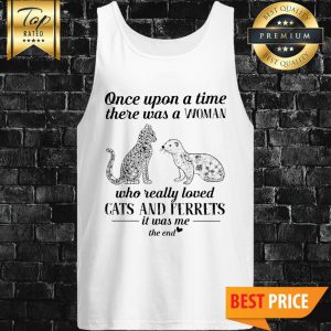 Once Upon A Time Thera Was A Woman Cats And Ferrets Tank Top