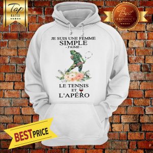 Pretty Tennis Je Suis Une Femme Simple Jaime Le Tennis Et Lapero Hoodie