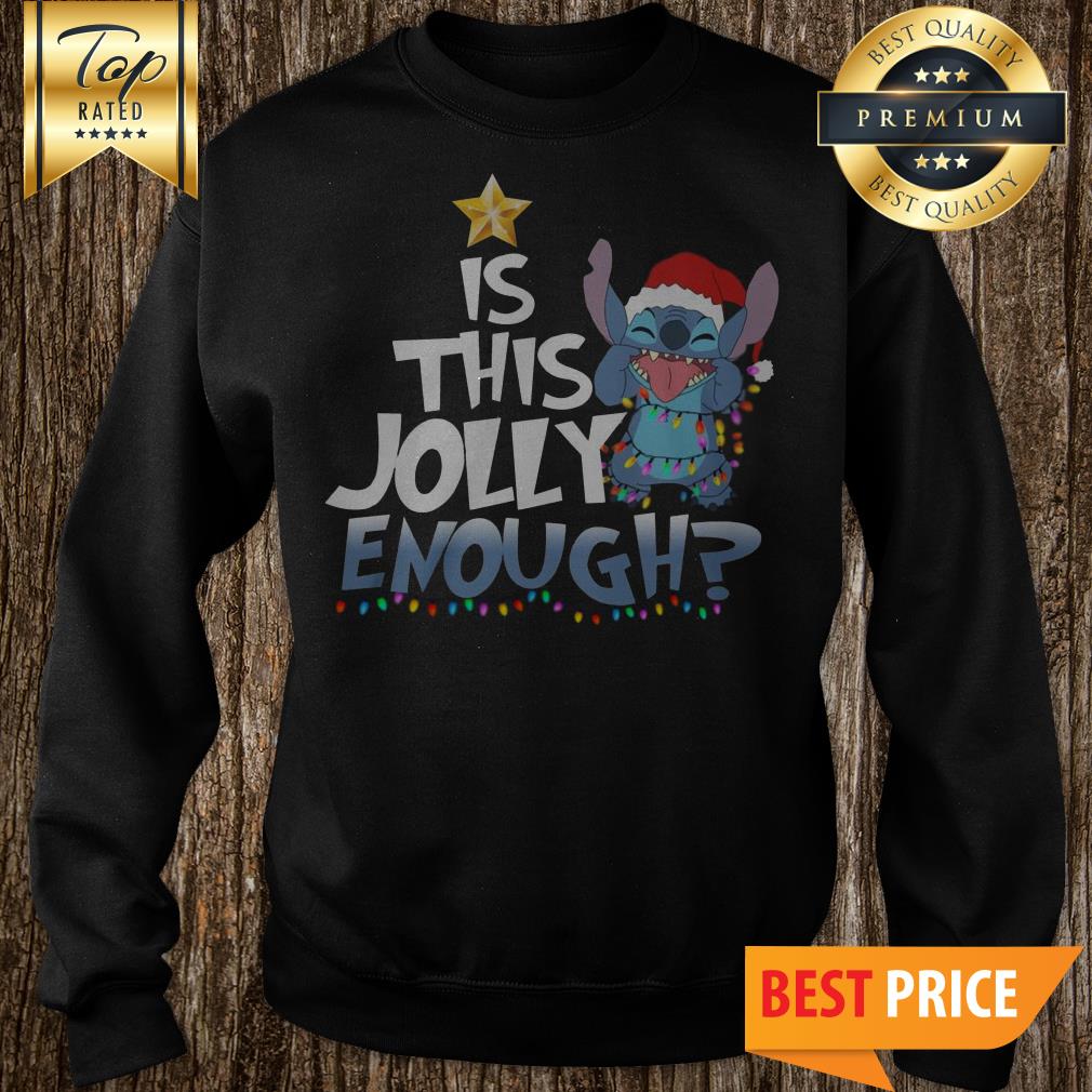 Stitch Happy Is This Jolly Enough Sweatshirt Stitch Happy Is This Jolly Enough Sweatshirt