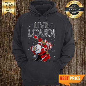 Christmas Live Loud Santa Claus Play Guitar Hoodie