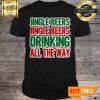 Jingle Beers Jingle Beers Drinking All The Way Shirt