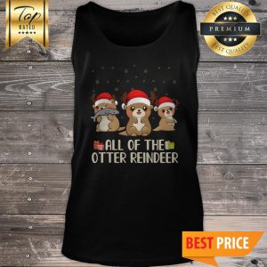 Christmas All Of The Otter Reindeer Tank Top