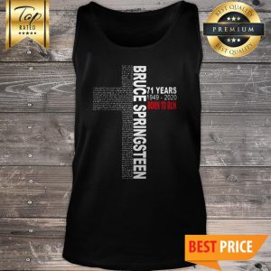 Bruce Springsteen 71 Years 1949-2020 Born To Run Jesus Tank Top