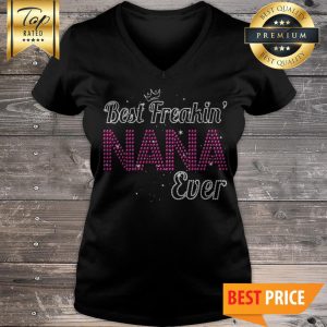 Best Freakin' Nana Ever V-Neck