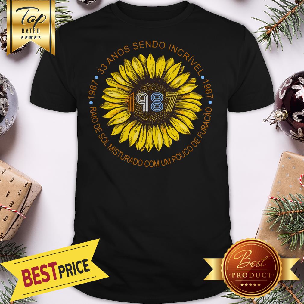 1987 SunFlower 33 Anos Sendo Incrivel Shirt