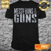 MESSY BUNS AND GUNS Shirt