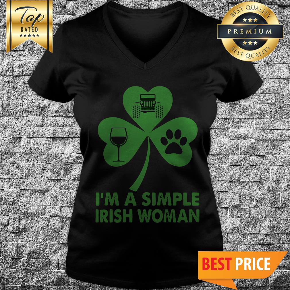 I’m A Simple Irish Woman V-Neck I’m A Simple Irish Woman V-Neck