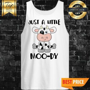 Official Just A little Moo-dy Tank Top
