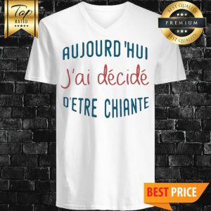 Aujourdhui Jai Decide Detre Chiante V-Neck