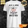 Official Just A little Moo-dy Shirt