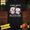 Dont Mess With My Pillow Boxing Shirt