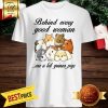 Behind Every Good Woman Are A Lot Guinea Pigs Shirt