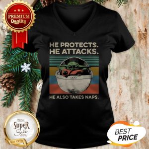 Hot Baby Yoda He Protects He Attacks He Also Takes Naps Vintage V-neck