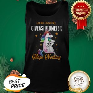 LGBT Unicorn Let Me Check My Giveashitometer Nope Nothing Tank Top