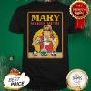Mary Makes Meth Chemistry Shirt