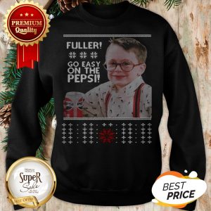 Nice Fuller Go Easy On The Pepsi Ugly Christmas Sweatshirt