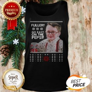 Nice Fuller Go Easy On The Pepsi Ugly Christmas Tank Top