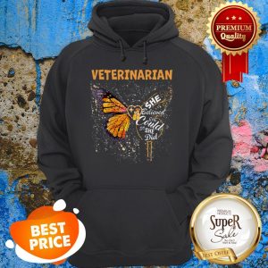 Veterinarian She Believe She Could So She Did Hoodie