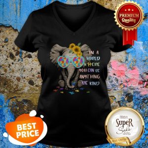 Nice Elephant Autism Sunflower In A World Shere You Can Be Anything V-neck