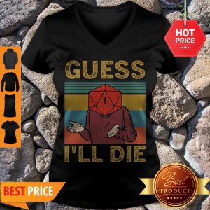 Official Guess I’ll Die Vintage V-Neck