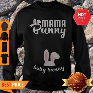 Top Mama Bunny Baby Bunny Cute Easter Pregnancy Announcement Sweatshirt