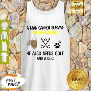 A Man Cannot Survive On Beer Alone He Also Needs Golf And A Dog Paw Tank Top