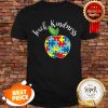 Autism Awareness Teacher Design Teach Kindness Shirt