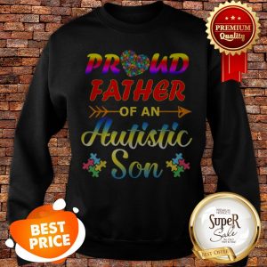 Autism Awareness Tee Proud Father Autistic Son Funny Gifts Sweatshirt