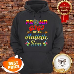 Autism Awareness Tee Proud Gigi Autistic Son Funny Gifts Hoodie