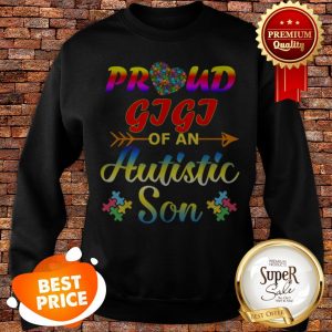 Autism Awareness Tee Proud Gigi Autistic Son Funny Gifts Sweatshirt